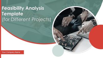 Feasibility Analysis Template For Different Projects Ppt PowerPoint Presentation Complete Deck With Slides