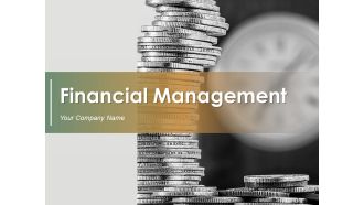 Financial Management Ppt PowerPoint Presentation Complete Deck With Slides