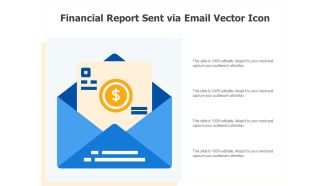 Financial Report Sent Via Email Vector Icon Ppt PowerPoint Presentation Ideas Graphics Template PDF
