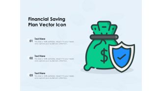 Financial Saving Plan Vector Icon Ppt PowerPoint Presentation Model Tips PDF