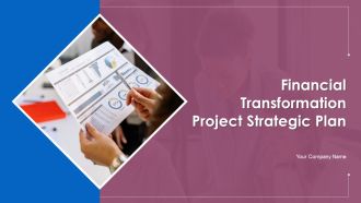 Financial Transformation Project Strategic Plan Ppt PowerPoint Presentation Complete Deck With Slides