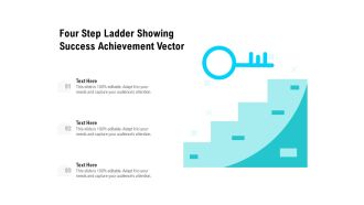 Four Step Ladder Showing Success Achievement Vector Ppt PowerPoint Presentation Icon Ideas PDF
