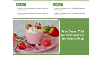 Free Desert Trial For Consumers At Ice Cream Shop Ppt PowerPoint Presentation Gallery Introduction PDF