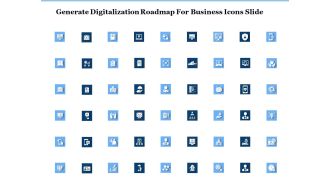 Generate Digitalization Roadmap For Business Icons Slide Inspiration PDF