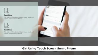 Girl Using Touch Screen Smart Phone Ppt Layouts Example PDF