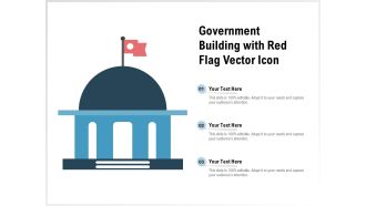 Government Building With Red Flag Vector Icon Ppt PowerPoint Presentation Icon Ideas