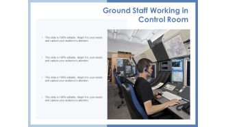 Ground Staff Working In Control Room Ppt PowerPoint Presentation Show Deck