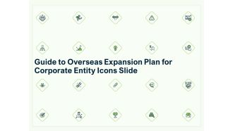 Guide To Overseas Expansion Plan For Corporate Entity Icons Slide Topics PDF