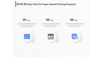 Hardbound Printing 30 60 90 Days Plan For Paper Based Printing Proposal Ppt Layouts Inspiration PDF