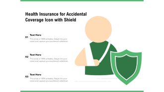 Health Insurance For Accidental Coverage Icon With Shield Ppt PowerPoint Presentation File Icons PDF