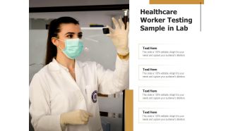 Healthcare Worker Testing Sample In Lab Ppt PowerPoint Presentation File Summary PDF