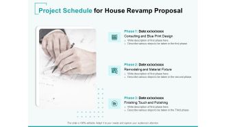 Home Remodeling Proposal Project Schedule For House Revamp Proposal Ppt PowerPoint Presentation Model Structure PDF