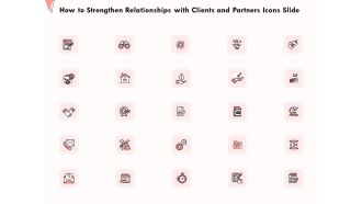 How To Strengthen Relationships With Clients And Partners Icons Slide Ppt Styles Introduction PDF