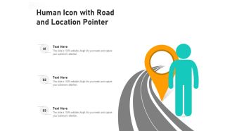 Human Icon With Road And Location Pointer Ppt PowerPoint Presentation Show Graphics Example PDF