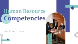 Human Resource Competencies Ppt PowerPoint Presentation Complete Deck With Slides