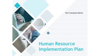 Human Resource Implementation Plan Ppt PowerPoint Presentation Complete Deck With Slides