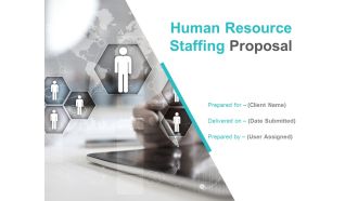 Human Resource Staffing Proposal Ppt PowerPoint Presentation Complete Deck With Slides