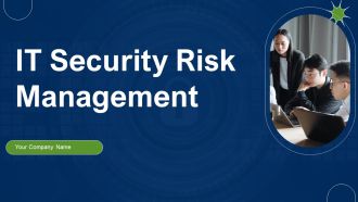 IT Security Risk Management Ppt PowerPoint Presentation Complete Deck With Slides