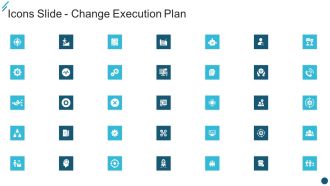Icons Slide Change Execution Plan Ppt PowerPoint Presentation Icon Model PDF