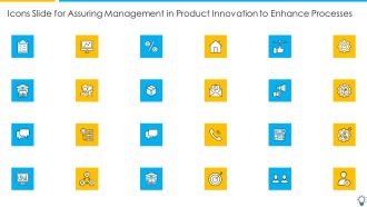 Icons Slide For Assuring Management In Product Innovation To Enhance Processes Information PDF
