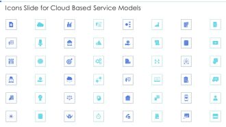 Icons Slide For Cloud Based Service Models Icons PDF
