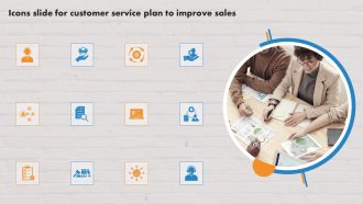 Icons Slide For Customer Service Plan To Improve Sales Demonstration PDF