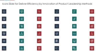Icons Slide For Deliver Efficiency By Innovation Of Product Leadership Methods Guidelines PDF