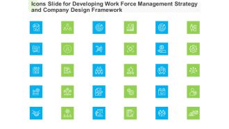 Icons Slide For Developing Work Force Management Strategy And Company Design Framework Clipart PDF