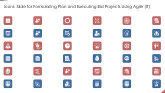 Icons Slide For Formulating Plan And Executing Bid Projects Using Agile IT Infographics PDF