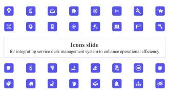 Icons Slide For Integrating Service Desk Management System To Enhance Operational Efficiency Download PDF