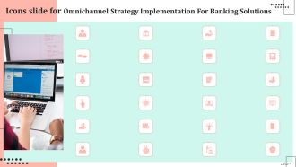Icons Slide For Omnichannel Strategy Implementation For Banking Solutions Download PDF