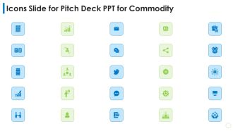 Icons Slide For Pitch Deck PPT For Commodity Ppt Icon Example File PDF