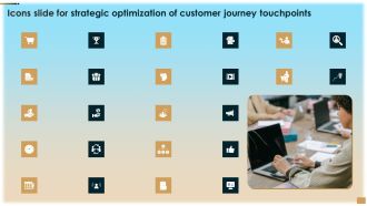 Icons Slide For Strategic Optimization Of Customer Journey Touchpoints Brochure PDF