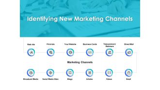 Identifying New Marketing Channels Ppt PowerPoint Presentation Styles Templates