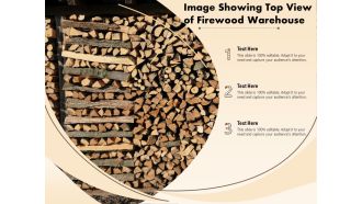 Image Showing Top View Of Firewood Warehouse Ppt PowerPoint Presentation Icon Display PDF