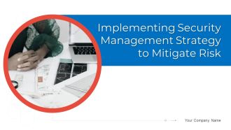 Implementing Security Management Strategy To Mitigate Risk Ppt PowerPoint Presentation Complete Deck With Slides