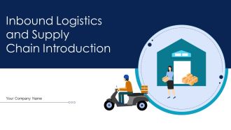Inbound Logistics And Supply Chain Introduction Ppt PowerPoint Presentation Complete Deck With Slides