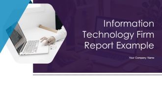 Information Technology Firm Report Example Ppt PowerPoint Presentation Complete Deck With Slides