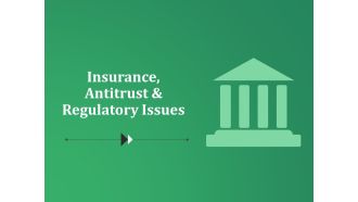 Insurance Antitrust And Regulatory Issues Ppt PowerPoint Presentation Model Design Templates