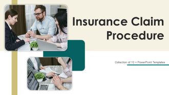 Insurance Claim Procedure Ppt PowerPoint Presentation Complete Deck With Slides