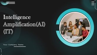 Intelligence Amplification IA IT Ppt PowerPoint Presentation Complete Deck With Slides