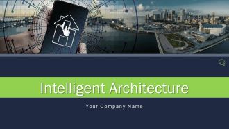 Intelligent Architecture Ppt PowerPoint Presentation Complete Deck With Slides