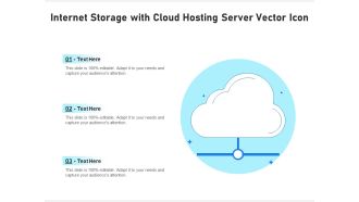 Internet Storage With Cloud Hosting Server Vector Icon Ppt PowerPoint Presentation File Example Introduction PDF