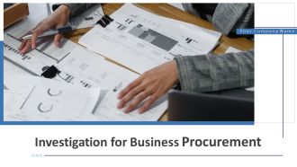 Investigation For Business Procurement Ppt PowerPoint Presentation Complete Deck With Slides