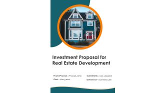 Investment Proposal For Real Estate Development Example Document Report Doc Pdf Ppt