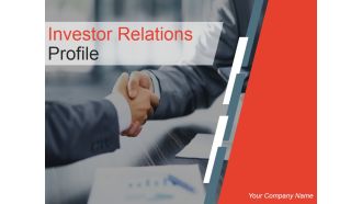 Investor Relations Profile Ppt PowerPoint Presentation Complete Deck With Slides