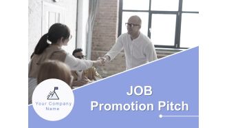 Job Promotion Pitch Ppt PowerPoint Presentation Complete Deck With Slides
