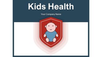 Kids Health Protect Insurance Ppt PowerPoint Presentation Complete Deck
