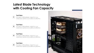 Latest Blade Technology With Cooling Fan Capacity Ppt PowerPoint Presentation Model Example Topics PDF