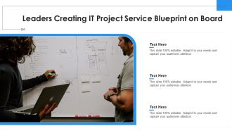 Leaders Creating IT Project Service Blueprint On Board Ppt PowerPoint Presentation Gallery Inspiration PDF